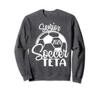 Senior Soccer Teta 2024 Class Sweatshirt - Fun Novelty Design for Adults