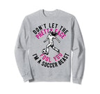 Dont Let Pretty Face Fool You Sweatshirt - Aesthetic Graphic Men Women