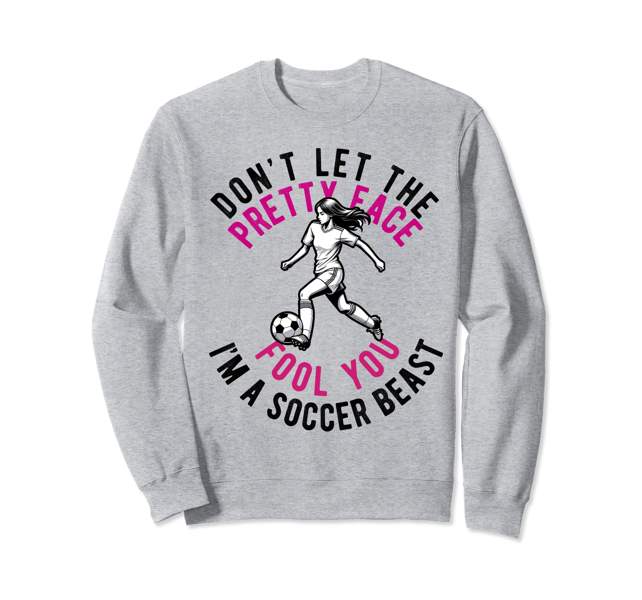 Dont Let Pretty Face Fool You Sweatshirt - Aesthetic Graphic Men Women