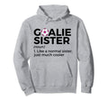 Soccer Goalie Sister Definition Hoodie - Novelty Apparel Men Women