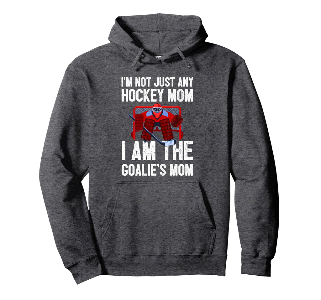 Im Not Just Any Hockey Mom Im Goalies Hoodie - Aesthetic Graphic Men Women