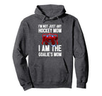 Im Not Just Any Hockey Mom Im Goalies Hoodie - Aesthetic Graphic Men Women