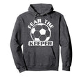 Goalkeeper Fear Goalkeeper Hoodie - Aesthetic Graphic for Adults
