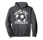 Goalkeeper Fear Goalkeeper Hoodie - Aesthetic Graphic for Adults