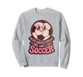 Soccer Players Soccer Soccer Sweatshirt - Custom Art Print Men Women