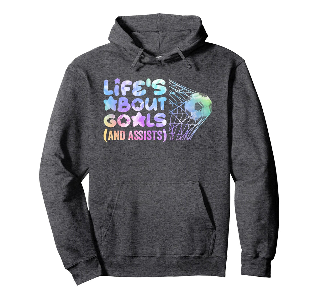 Soccer Life Is About Goals Assists Funny Hoodie - Graphic Print Unisex