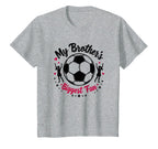 Soccer Sister My Brothers Biggest Fan T-Shirt - Unique Graphic Men Women