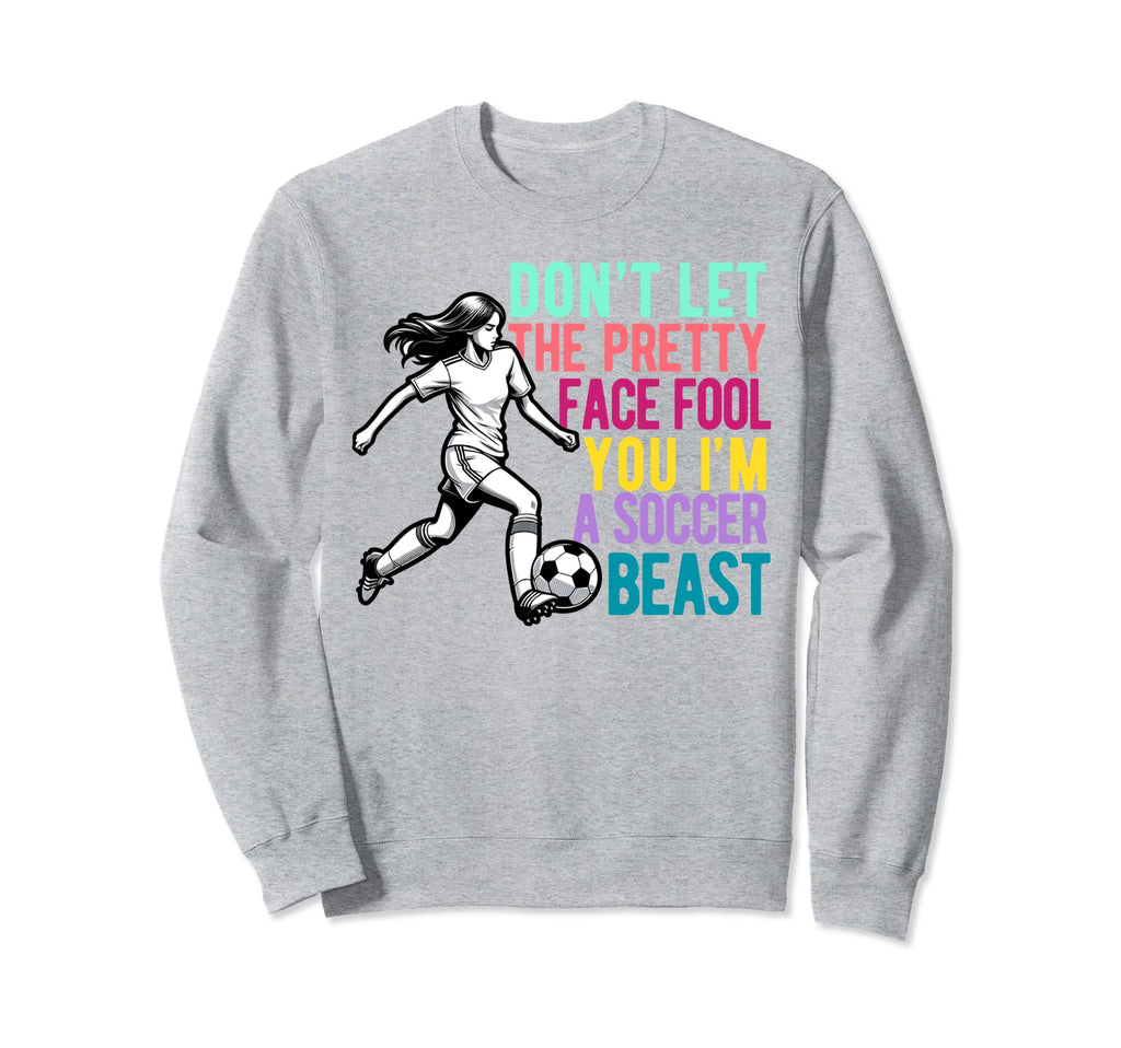 Dont Let Pretty Face Fool You Sweatshirt - Trendy Graphic for Adults