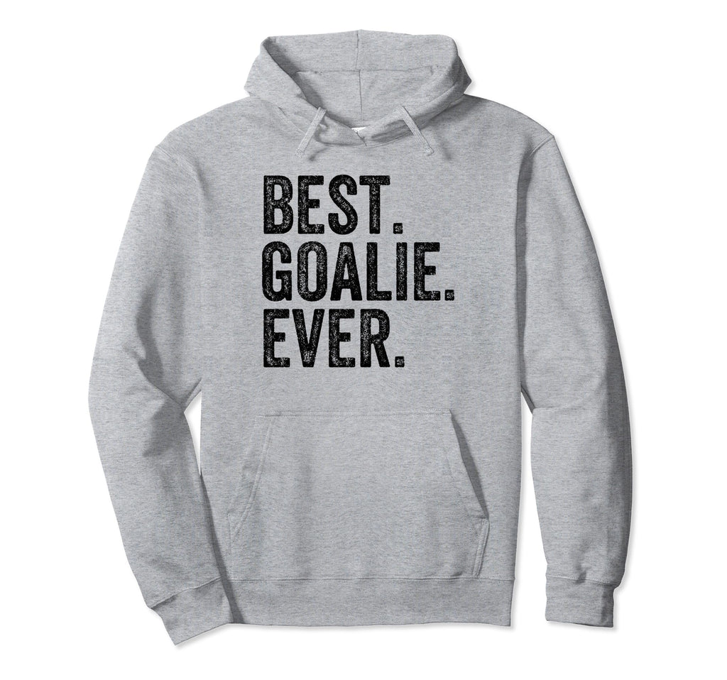 Funny Best Goalie Ever Gifts T-Shirt - Novelty Apparel Men Women