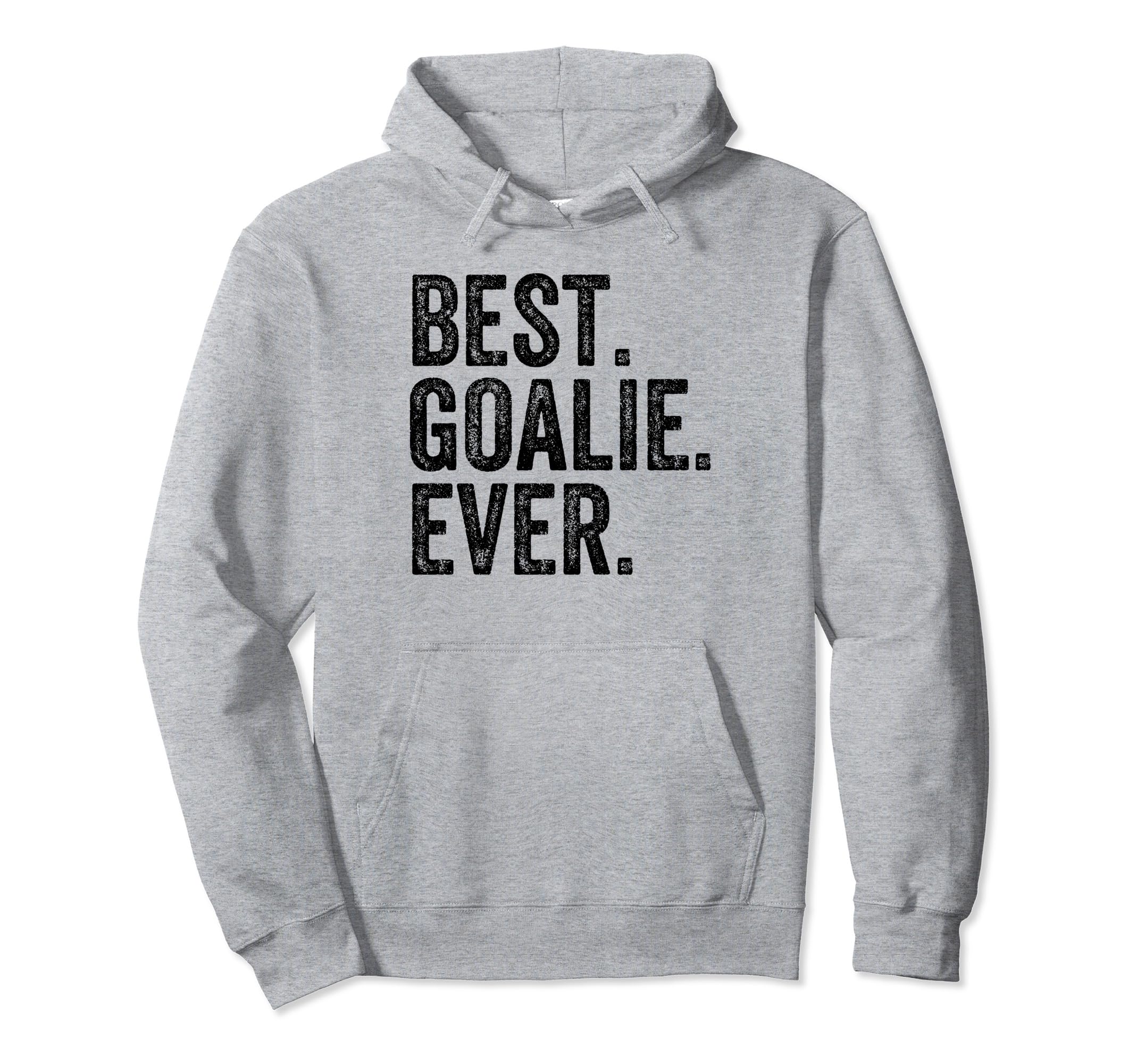 Funny Best Goalie Ever Gifts T-Shirt - Novelty Apparel Men Women
