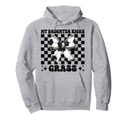 My Daughter Kicks Grass Soccer Mom Hoodie - Aesthetic Graphic for Adults