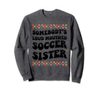 Somebodys Loud Mouthed Soccer Sweatshirt - Streetwear Style for Adults