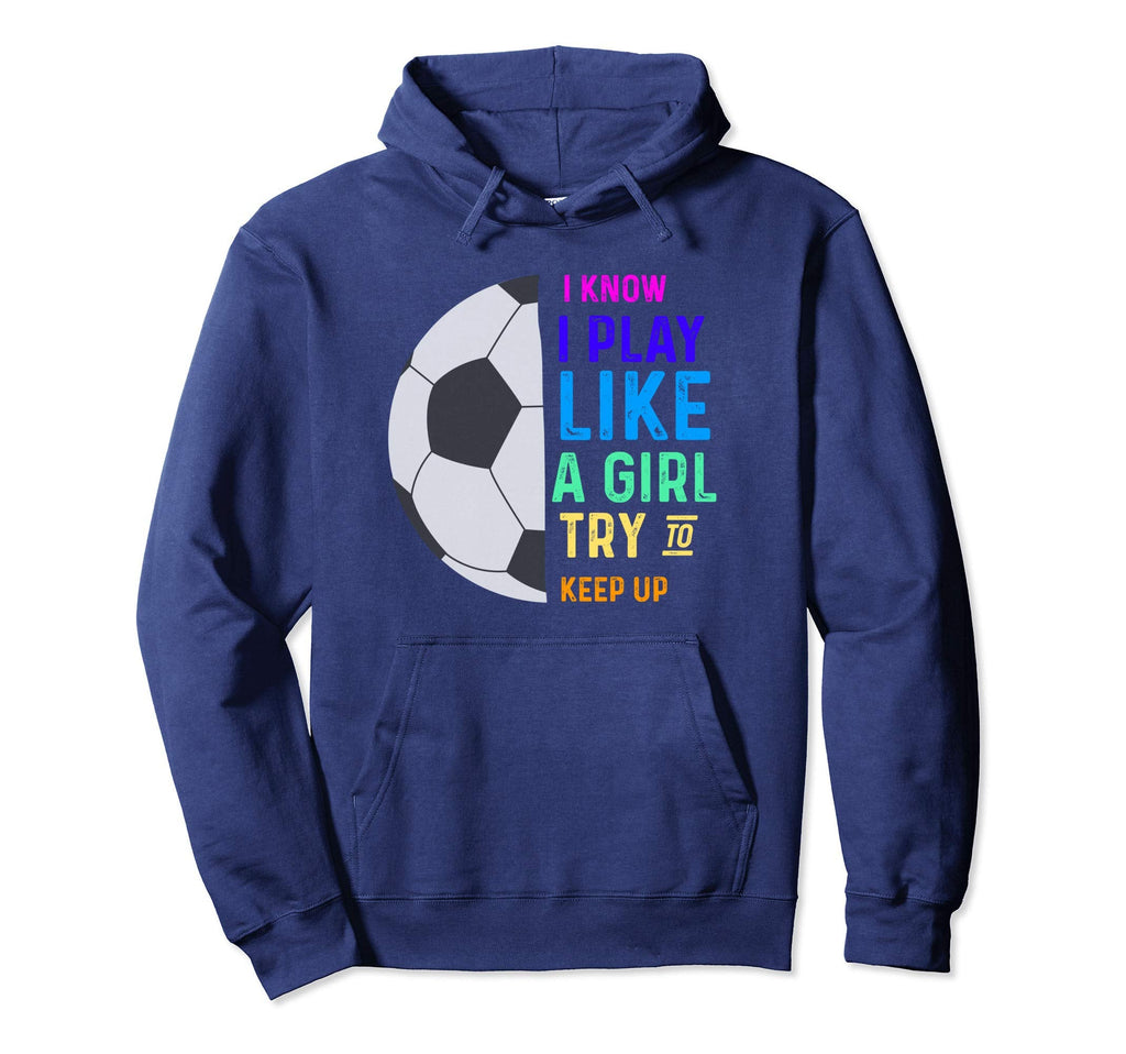 I Know I Play Like Try To Keep Up Hoodie - Minimalist Print for Adults