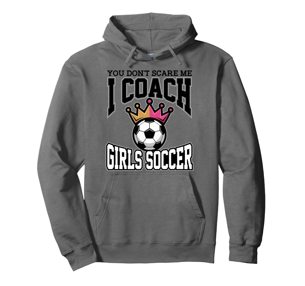 Best Coaches Gift You Dont Scare Hoodie - Casual Everyday Wear Men Women