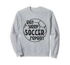 Eat Sleep Soccer Repeat Sweatshirt - Minimalist Print Unisex