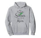 My Favorite Soccer Player Calls Me Mom Hoodie - Aesthetic Graphic Unisex