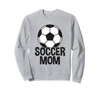 Soccer Mother Soccer Mom Sweatshirt - Unique Graphic Men Women