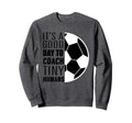 I Coach Tiny Humans Funny Soccer Sweatshirt - Custom Art Print Unisex