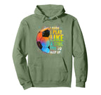 I Know I Play Like Try To Keep Up Funny Hoodie - Fun Novelty Design Unisex