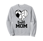 Ball Mom Funny Soccer Volleyball Sweatshirt - Custom Art Print Unisex