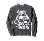 Senior Soccer Pops 2024 Class 2024 Sweatshirt - Novelty Apparel for Adults