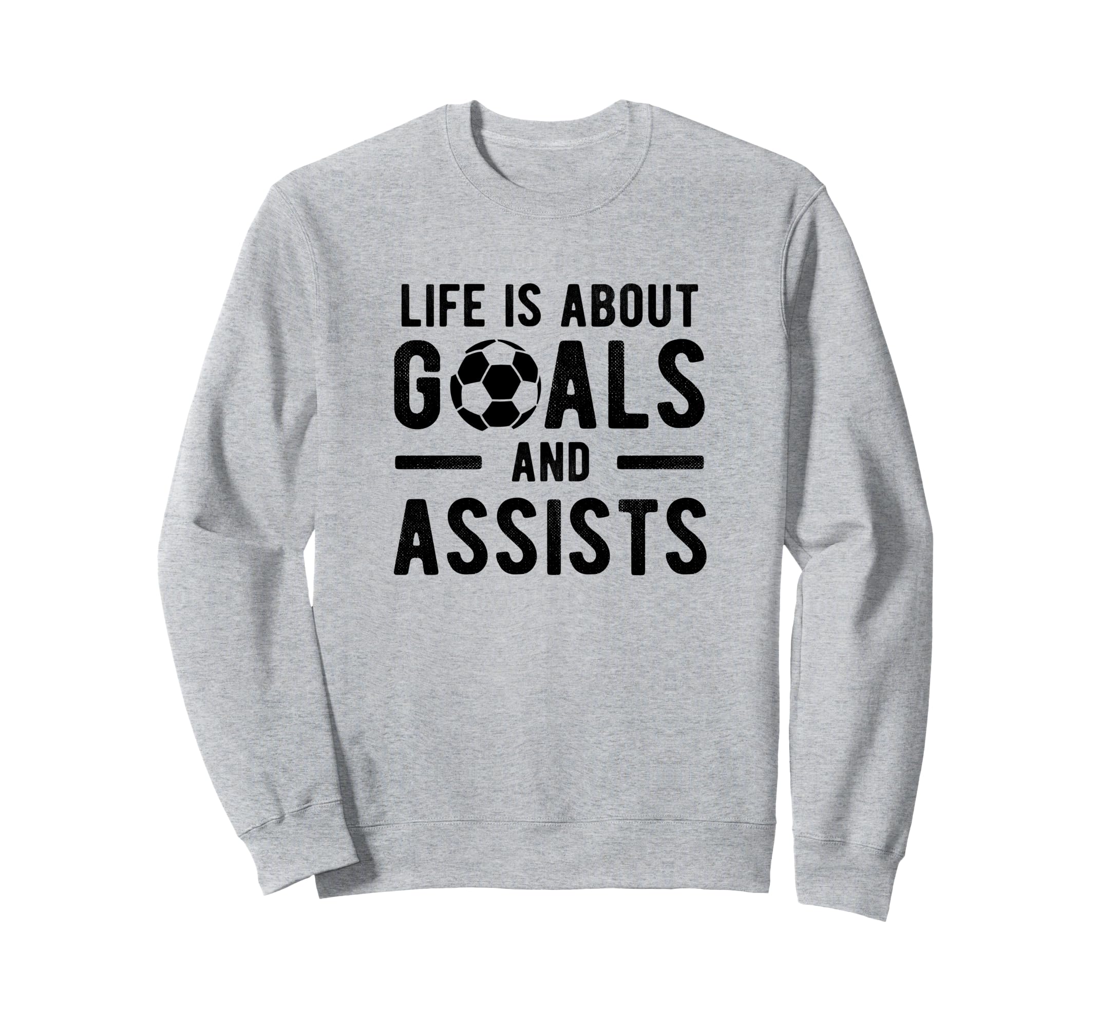 Football Soccer Life Is About Sweatshirt - Minimalist Print for Adults