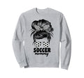 Proud Soccer Mommy Mom Messy Bun Sweatshirt - Unique Graphic Men Women