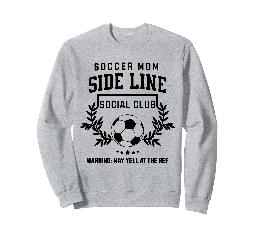 Soccer Mom Sideline Social Club Sweatshirt - Novelty Apparel Men Women