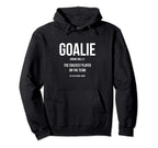 Goalie Gear Goalkeeper Definition Funny Hoodie - Novelty Apparel Unisex