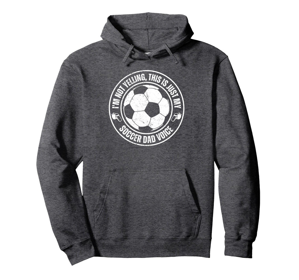 Funny Im Not Yelling This Is Just My Soccer Hoodie - Unique Graphic Unisex