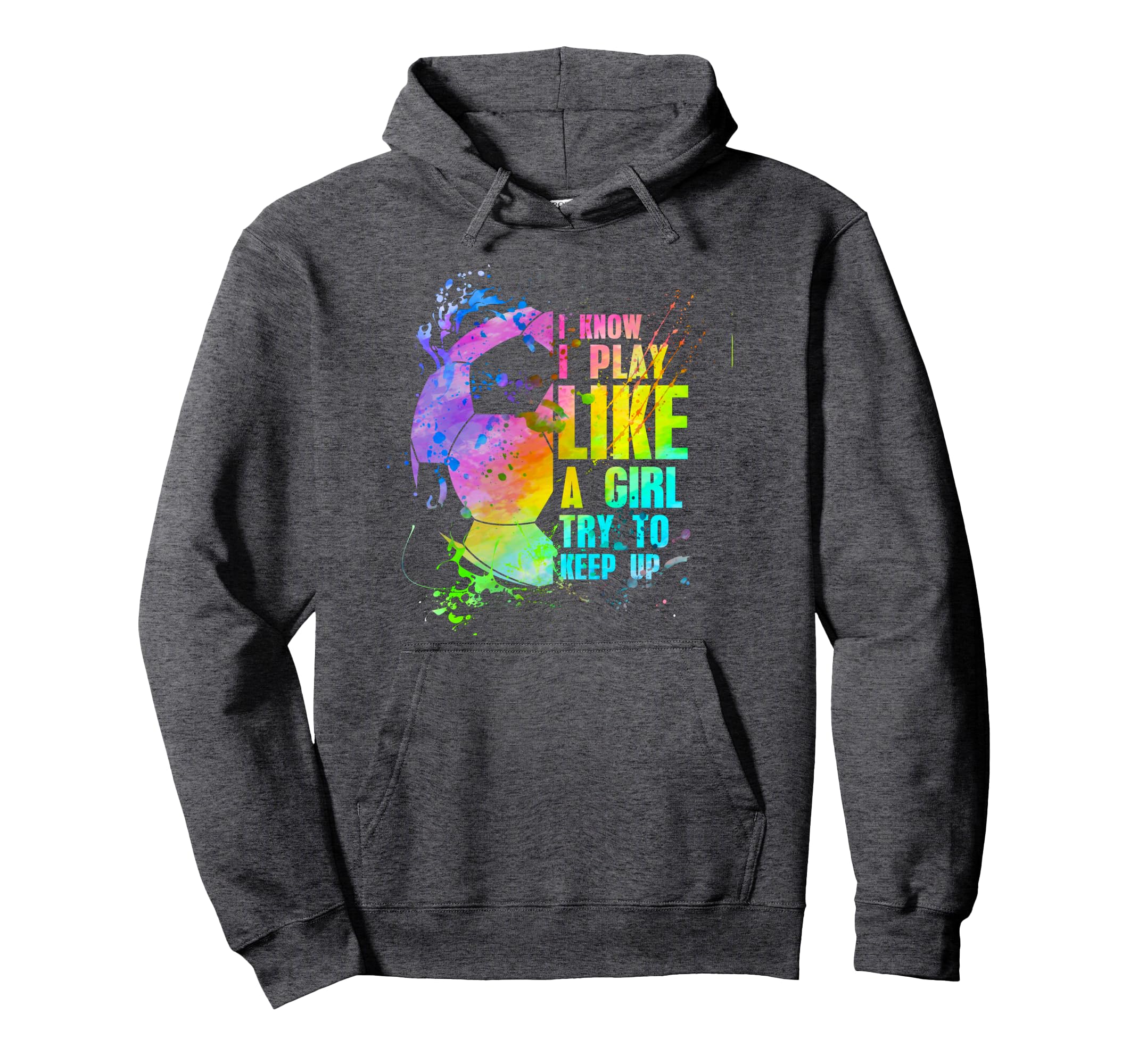 I Know I Play Like Try To Keep Up Hoodie - Casual Everyday Wear Unisex