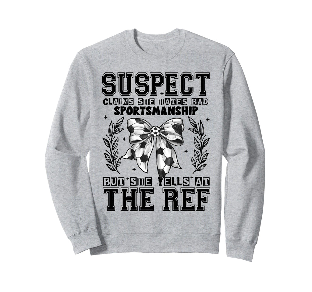 Suspect Claims She Hated Bad Sweatshirt - Streetwear Style Unisex