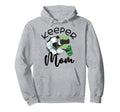Keeper Mom Goalkeeper Soccer Mama Hoodie - Aesthetic Graphic Men Women