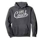 Life Coaching Mentor Gift Life Hoodie - Casual Everyday Wear for Adults