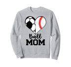 Ball Mom Funny Soccer Baseball Sweatshirt - Custom Art Print Men Women