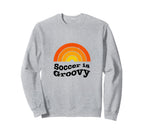 Soccer Is Groovy 60S Soccer Player Sweatshirt - Graphic Print for Adults