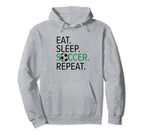 Soccer Player Eat Sleep Soccer Repeat Hoodie - Novelty Apparel for Adults
