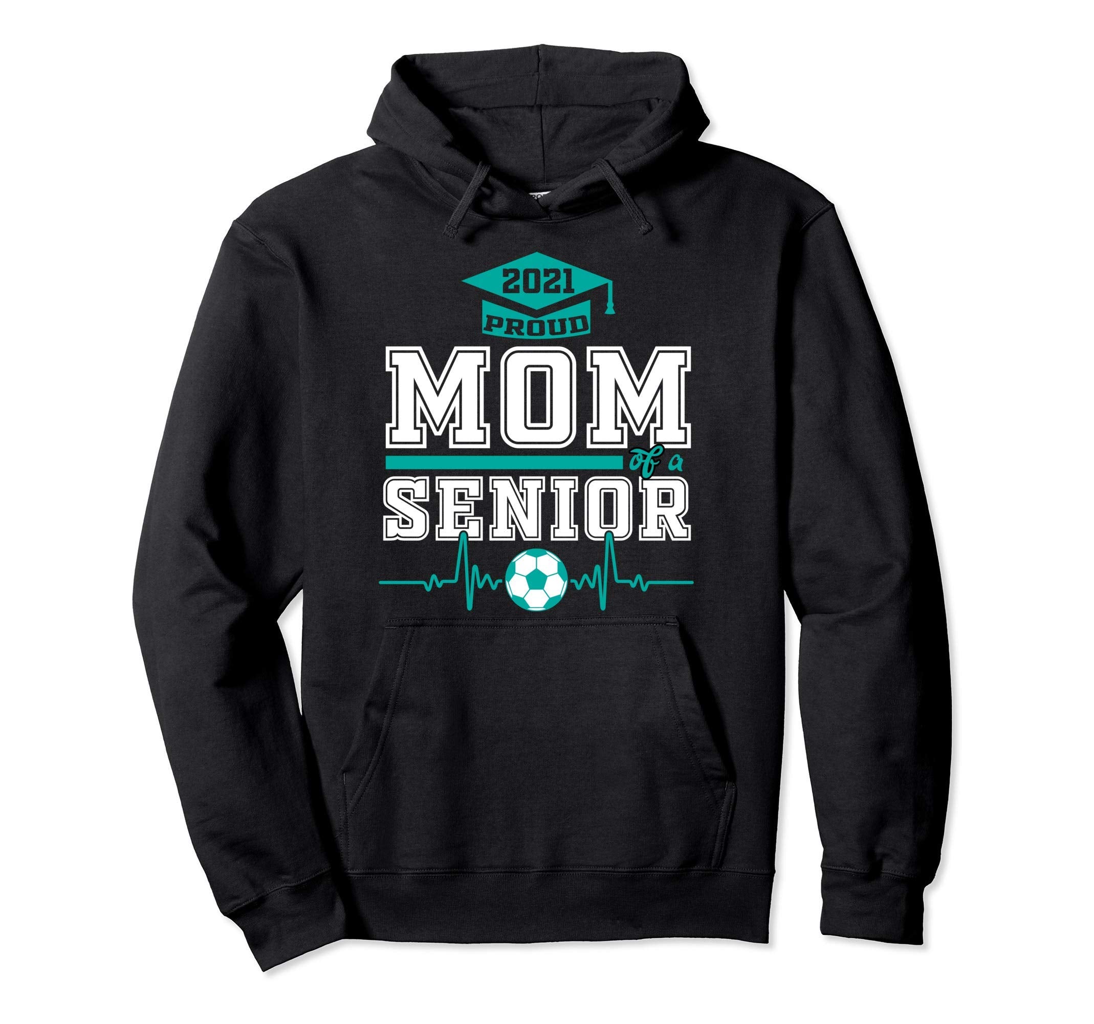 Proud Mom Senior Soccer Player 2021 Hoodie - Trendy Graphic for Adults