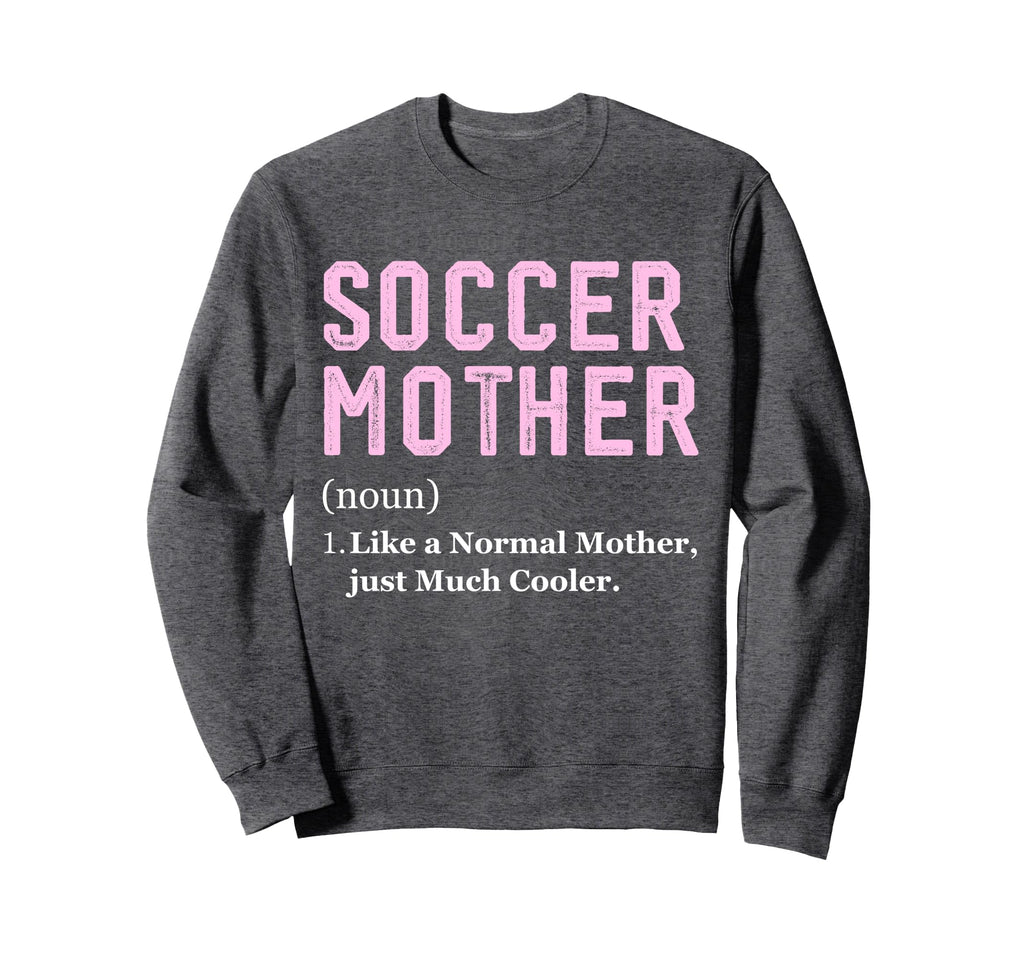 Funny Soccer Player Mother Sweatshirt - Minimalist Print for Adults