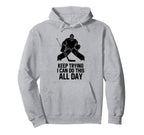 Keep Trying I Can Do This All Day Hoodie - Custom Art Print for Adults