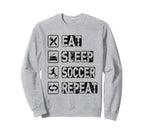 Eat Sleep Soccer Repeat Football Sweatshirt - Custom Art Print Men Women