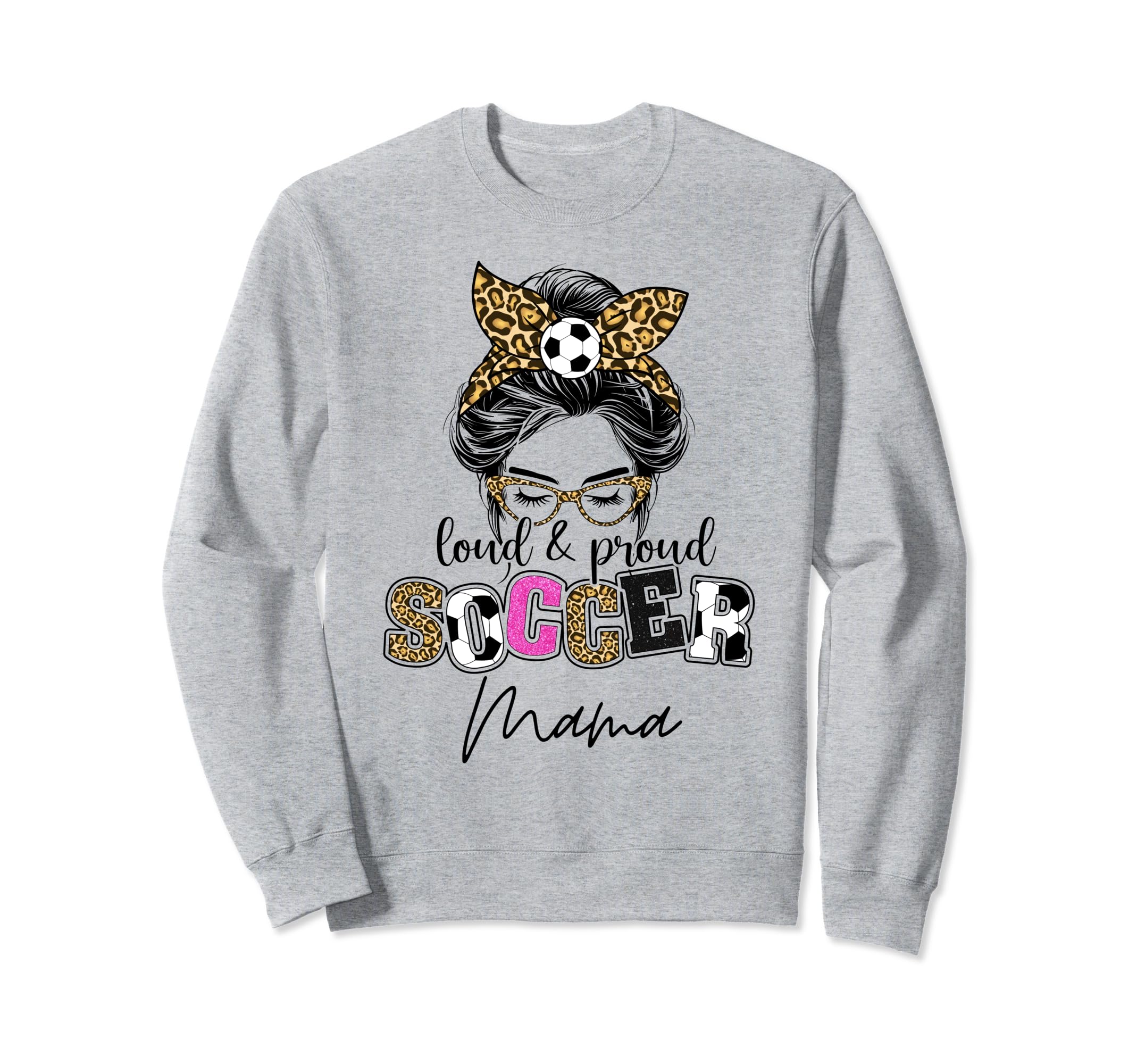 Loud And Proud Soccer Mama Messy Bun Sweatshirt - Custom Art Print Unisex