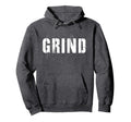 Grind Motivational Inspirational Hoodie - Minimalist Print for Adults