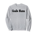 Goalie Mama Goalie Mom Lacrosse Sweatshirt - Trendy Graphic Men Women