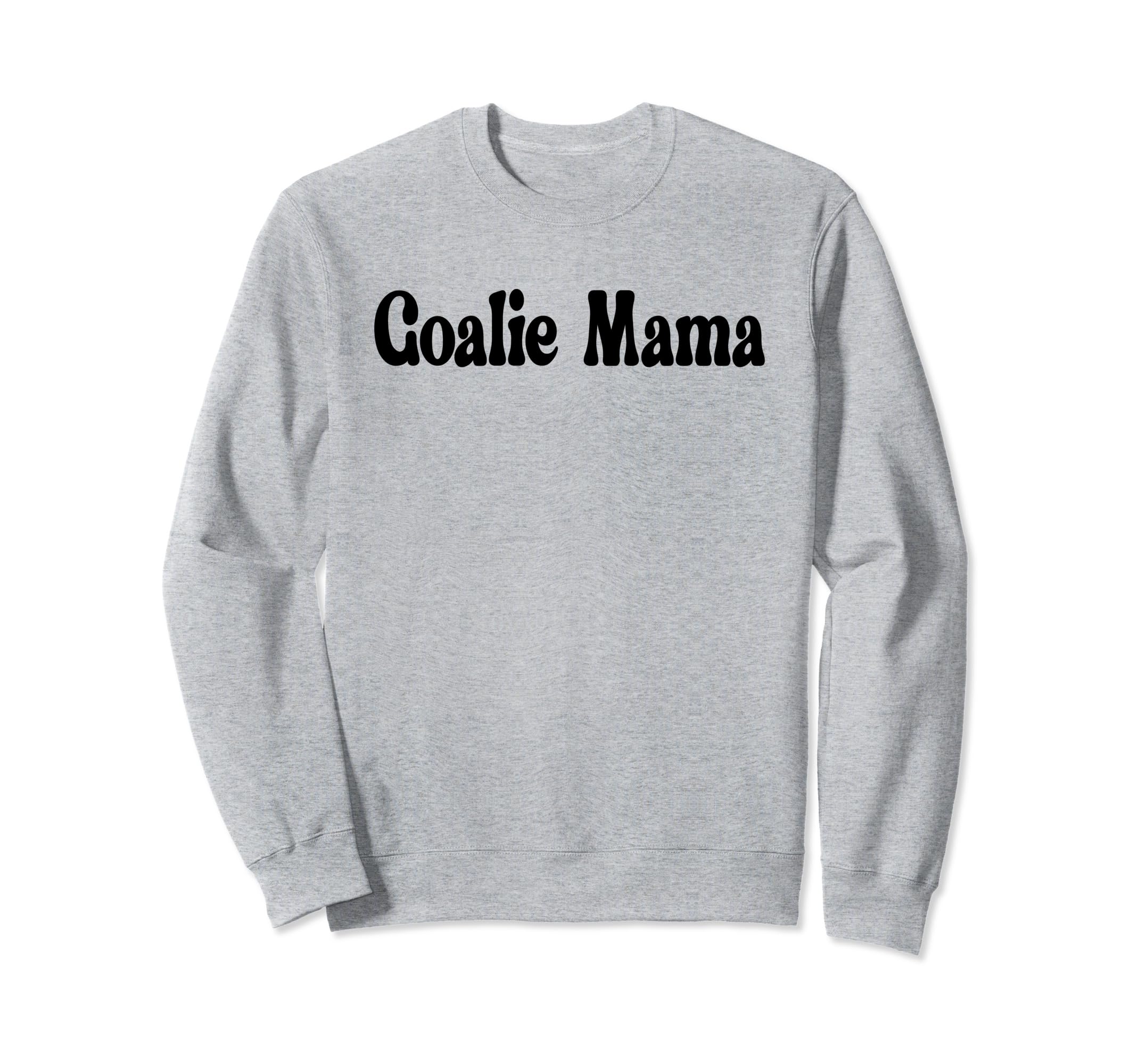 Goalie Mama Goalie Mom Lacrosse Sweatshirt - Trendy Graphic Men Women