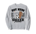 Hot Mess Always Stressed Soccer Sweatshirt - Minimalist Print for Adults