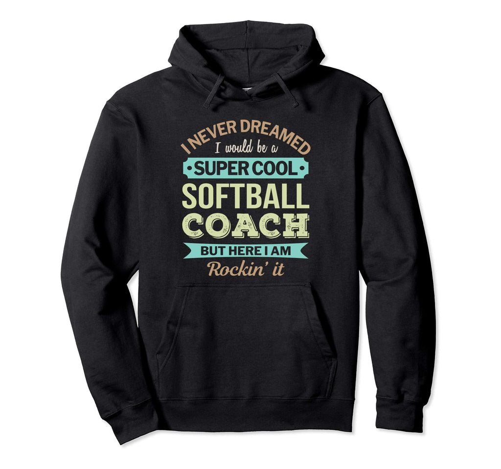 Softball Coach Gift Funny Appreciation Hoodie - Unique Graphic Men Women