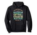 Softball Coach Gift Funny Appreciation Hoodie - Unique Graphic Men Women