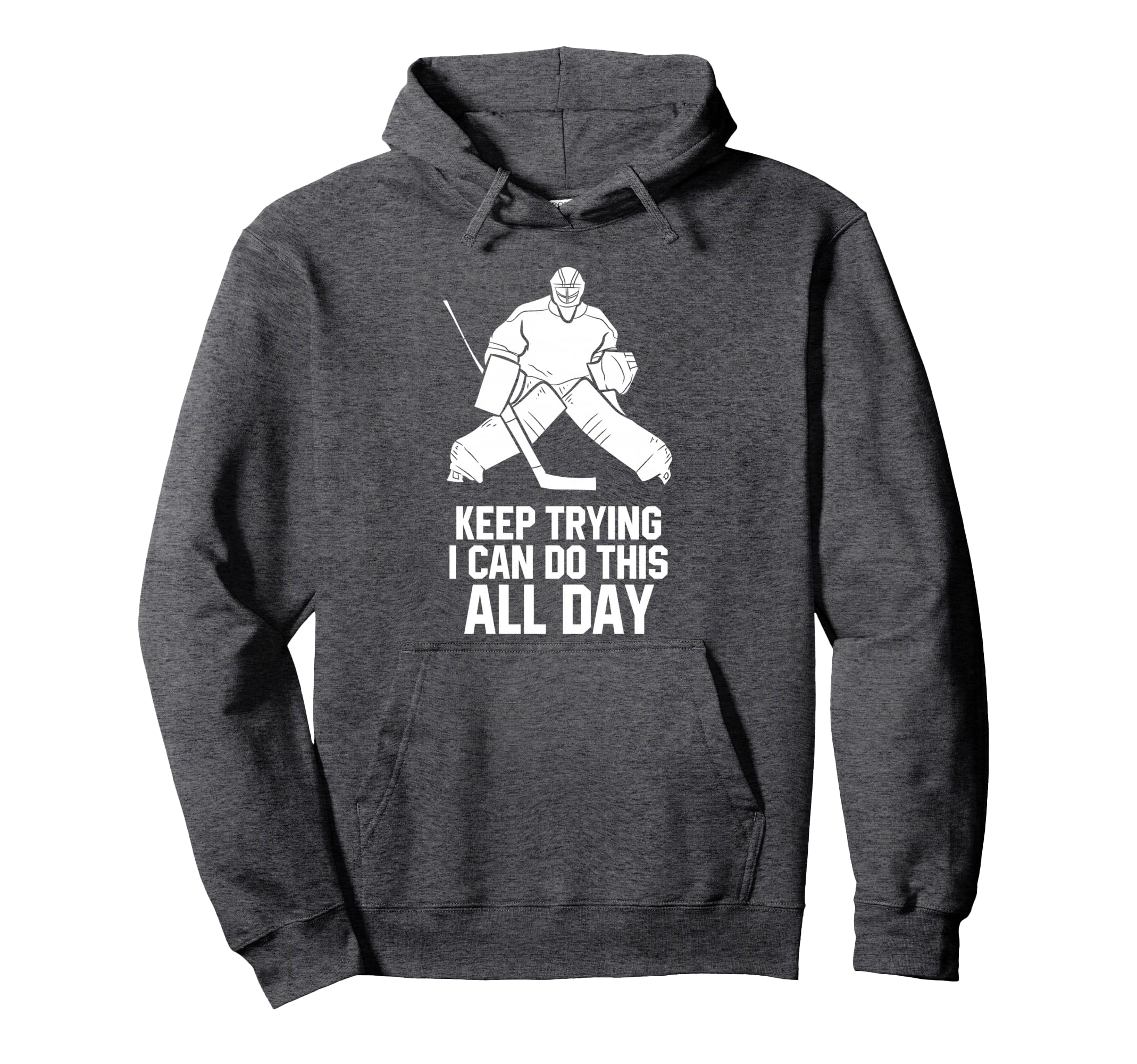 Keep Trying I Can Do This All Day Hoodie - Casual Everyday Wear for Adults