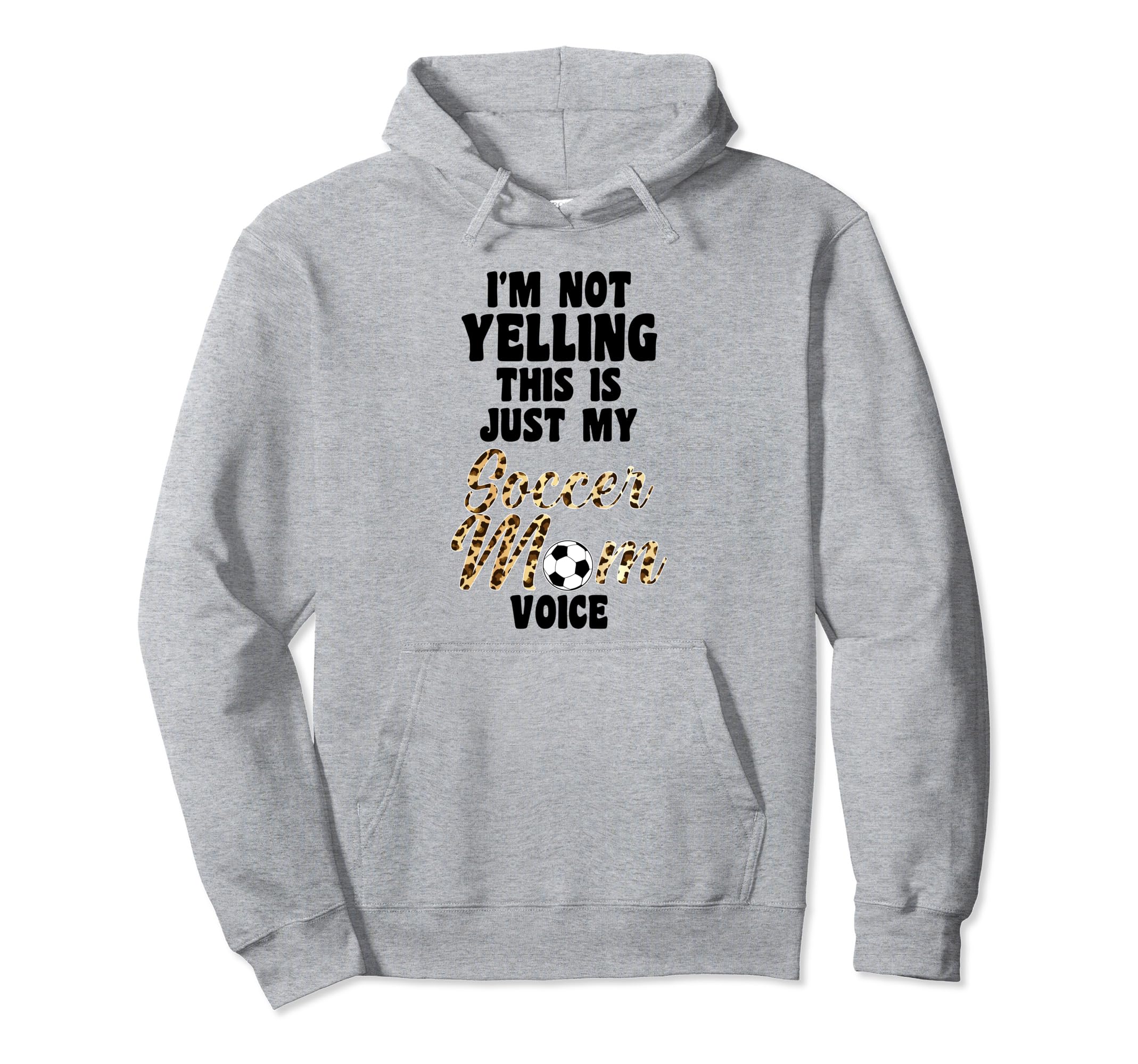 Im Not Yelling This Is Just My Soccer Mom Hoodie - Graphic Print Men Women